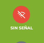 Indicador rojo con el texto SIN SEÑAL